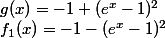 g(x) = -1 + (e^x - 1)^2 \\ f_1(x) = -1 - (e^x - 1)^2